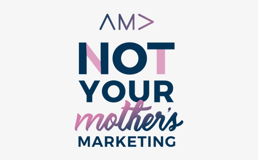 Not Your Mothers Marketing - Digital Marketing One To One, transparent png download