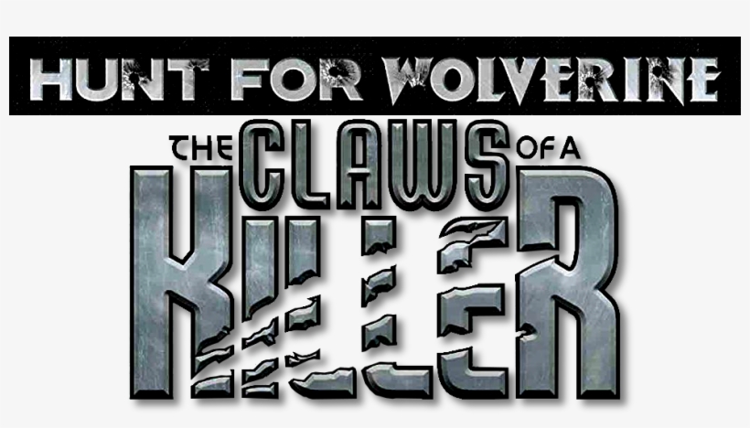 Hunt For Wolverine Claws Of A Killer Logo - Hunt For Wolverine, transparent png download