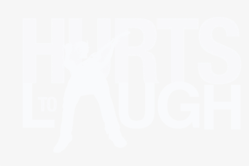 Hurts To Laugh Hurts To Laugh - Poster, transparent png download