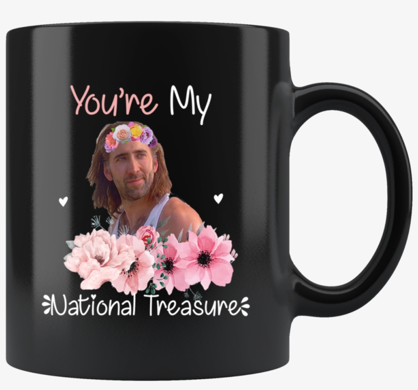 You're My National Treasure Mug - Mug, transparent png download