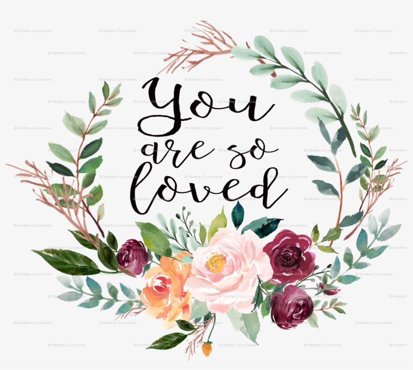 8" You Are So Loved Floral Wreath Giftwrap - Green Watercolour Flower Png, transparent png download
