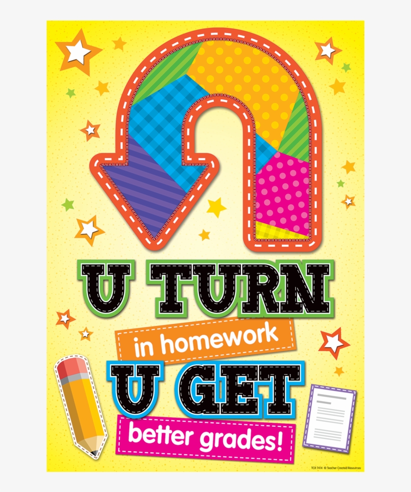 Tcr7414 U Turn In Homework, U Get Better Grades Positive - U Turn In Homework U Get Better Grades, transparent png download