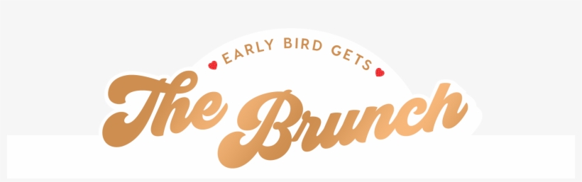 Early Bird Gets The Brunch - Graphic Design, transparent png download