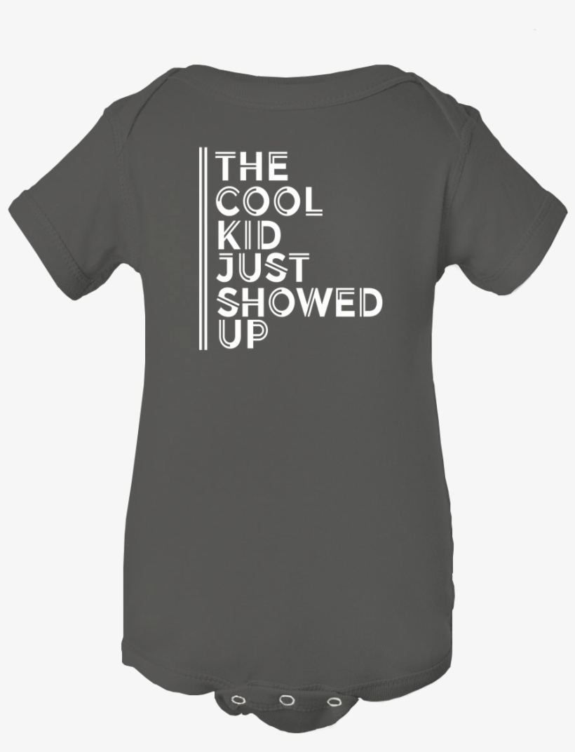 The Cool Kid Just Showed Up Baby Onesie Bodysuit - Active Shirt, transparent png download