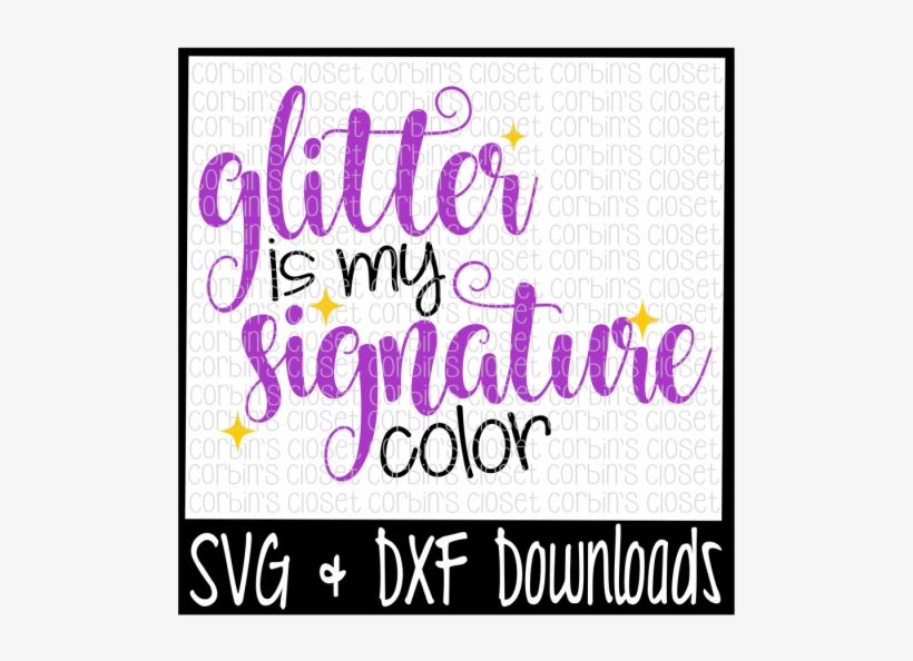 Free Glitter Is My Signature Color Cut File Crafter - Wednesdays We Wear Pink Svg, transparent png download