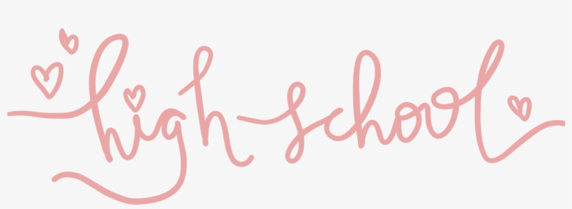 High School Romances Are Honestly What I Would Say - Calligraphy, transparent png download