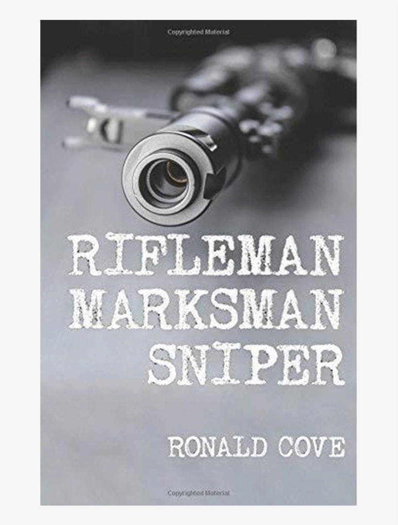 Book Cover Of Rifleman Marksman Sniper By Ronald Cove - Rifle, transparent png download