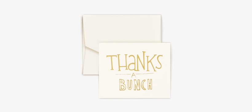 Thanks A Bunch Gold Foil Note - Thanks A Ton Gold Foil Notes - Triple Thick, transparent png download
