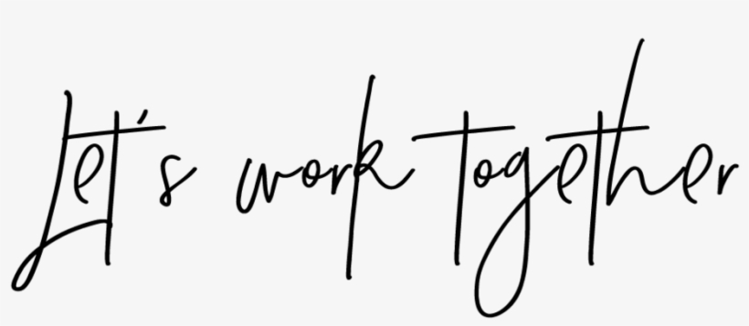 Lets Work Together Annie Leroux - Calligraphy, transparent png download