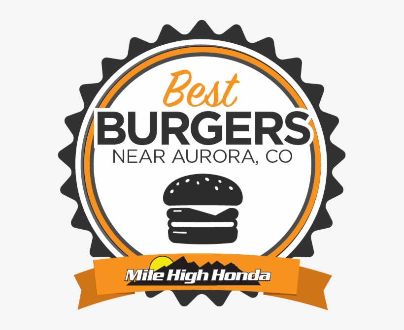 Come Try One Of Aurora's Best Burgers Voted By Mile, transparent png download