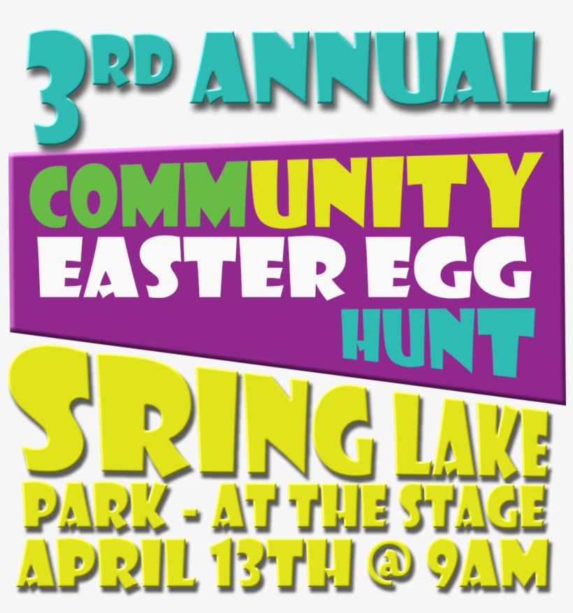 Come On Out To The 3rd Annual Community Easter Egg - Poster, transparent png download