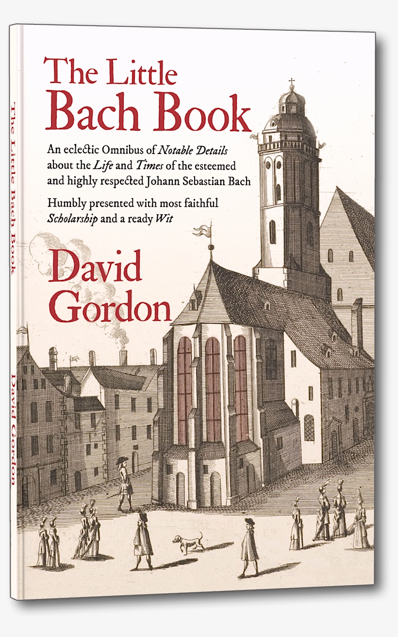 Excerpts From The Little Bach Book By David Gordon - The Little Bach Book: An Eclectic Omnibus Of Notable, transparent png download