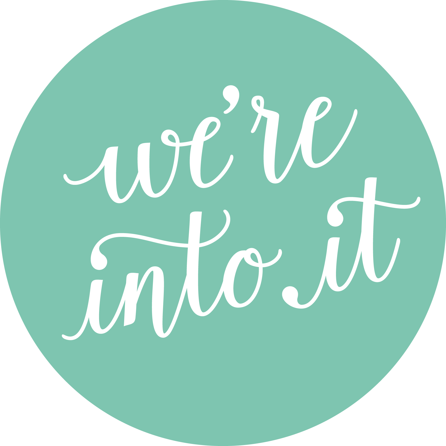 Were Into It - Calligraphy (1800x1800), Png Download