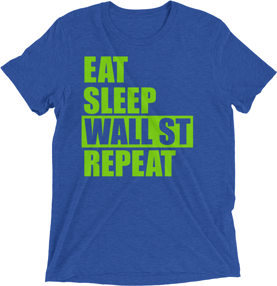 Unisex Eat, Sleep, Wall St, Repeat - Active Shirt (1000x1000), Png Download