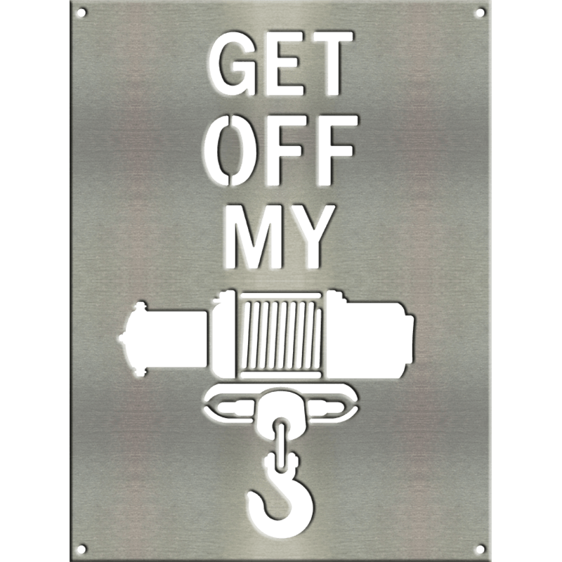 Get Off My Winch Metal Sign W/ Color Options 16″x12″ - Poster (800x800), Png Download