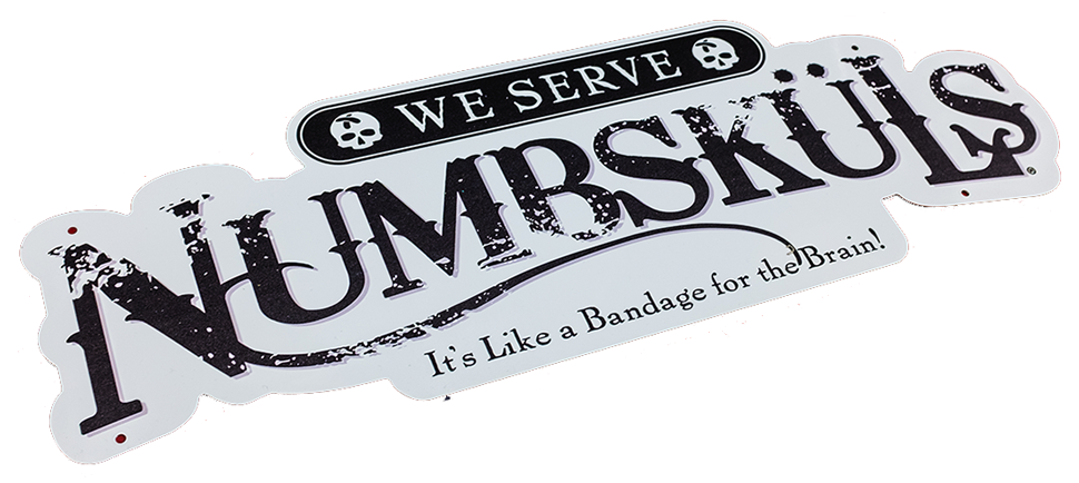 We Serve Numbskuls Metal Sign (1000x500), Png Download