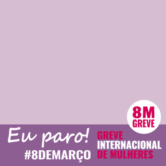 Dia Sem Mulher Greve Geral Feminina Dia 8 De Marco09 - Cf 2011 (570x570), Png Download