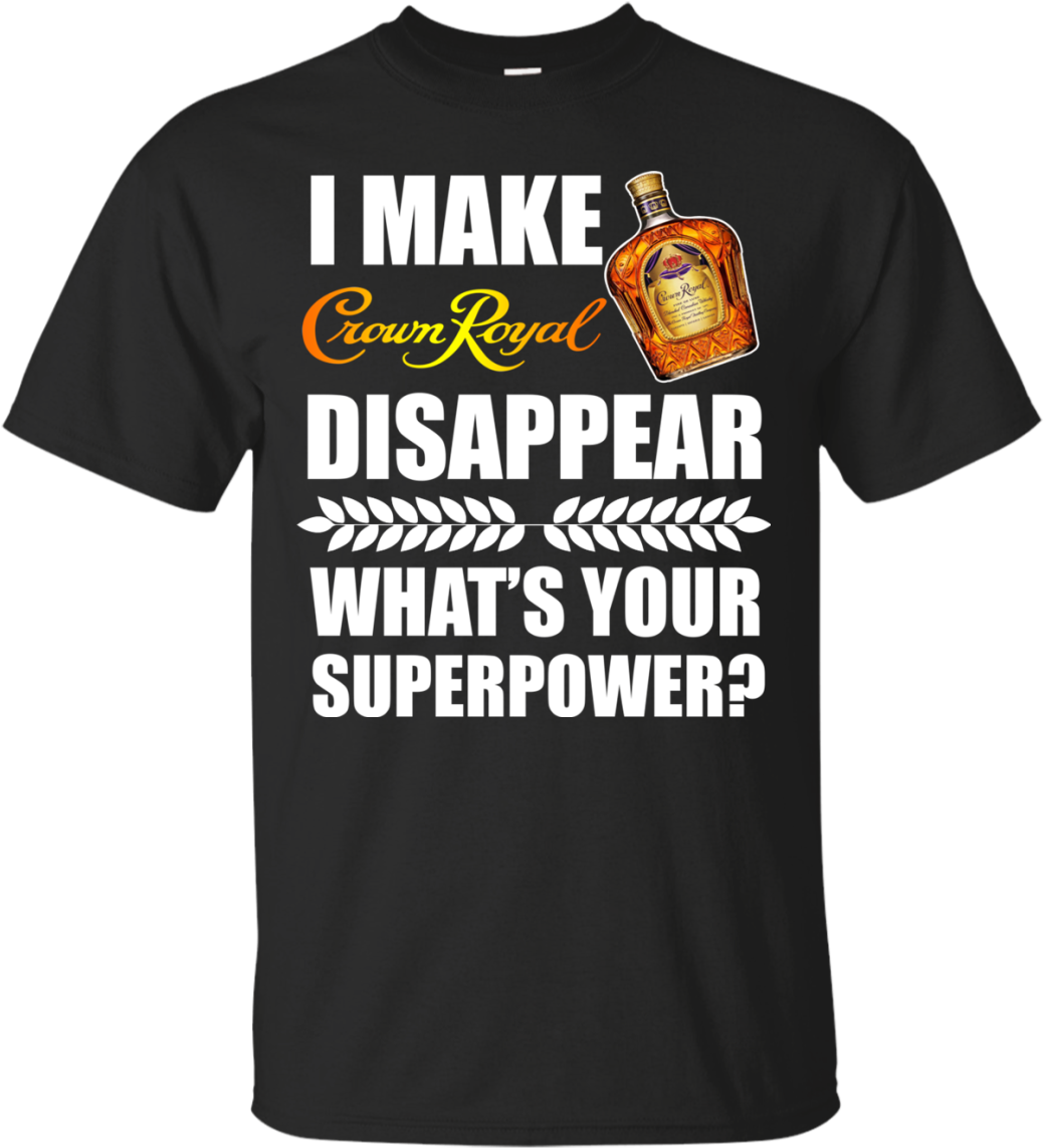 I Make Crown Royal - Dirty Hands Clean Money T Shirt (1155x1155), Png Download