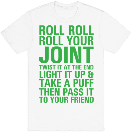 Roll Roll Roll Your Joint Mens T-shirt - Hump Day Shirts (484x484), Png Download