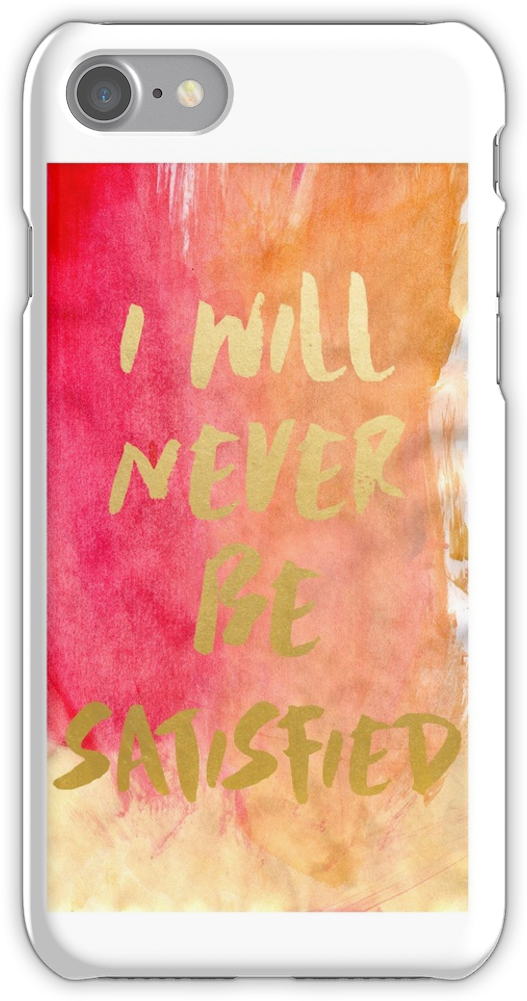 I Will Never Be Satisfied Watercolor Iphone 7 Snap - Hamilton Musical Iphone Background (750x1000), Png Download