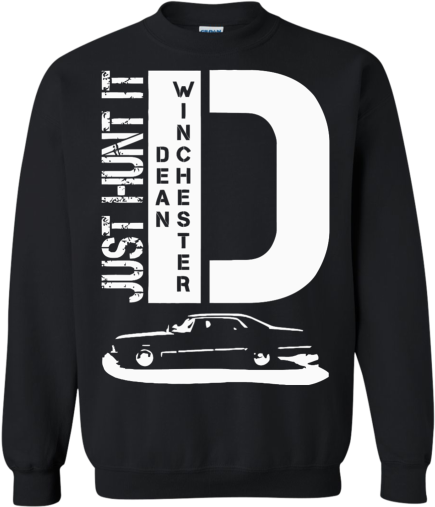 Supernatural Dean Winchester Shirts Just Hunt It Shirts - Best Gift - Just Hunt It Hoodie/t-shirt/mug Black/navy/pink/white (1024x1024), Png Download
