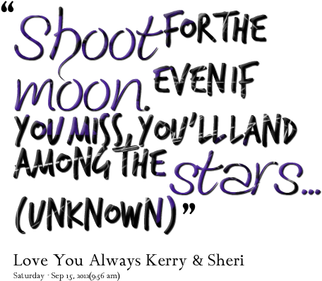 Shoot For The Moon - Transparent Shoot For The Moon Even If You Miss You (500x456), Png Download