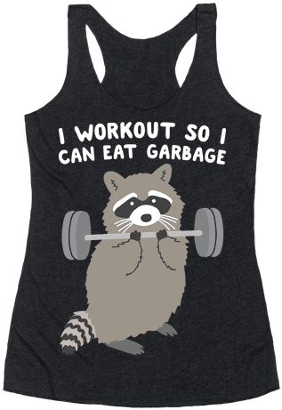 I Workout So I Can Eat Garbage Raccoon Racerback Tank - I M Not Drunk Im American (484x484), Png Download