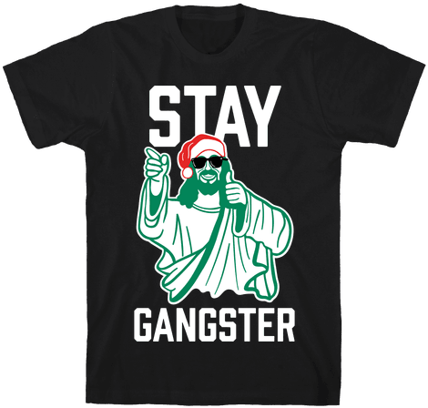 Stay Gangster Mens T-shirt - Gangster Shirts (484x484), Png Download