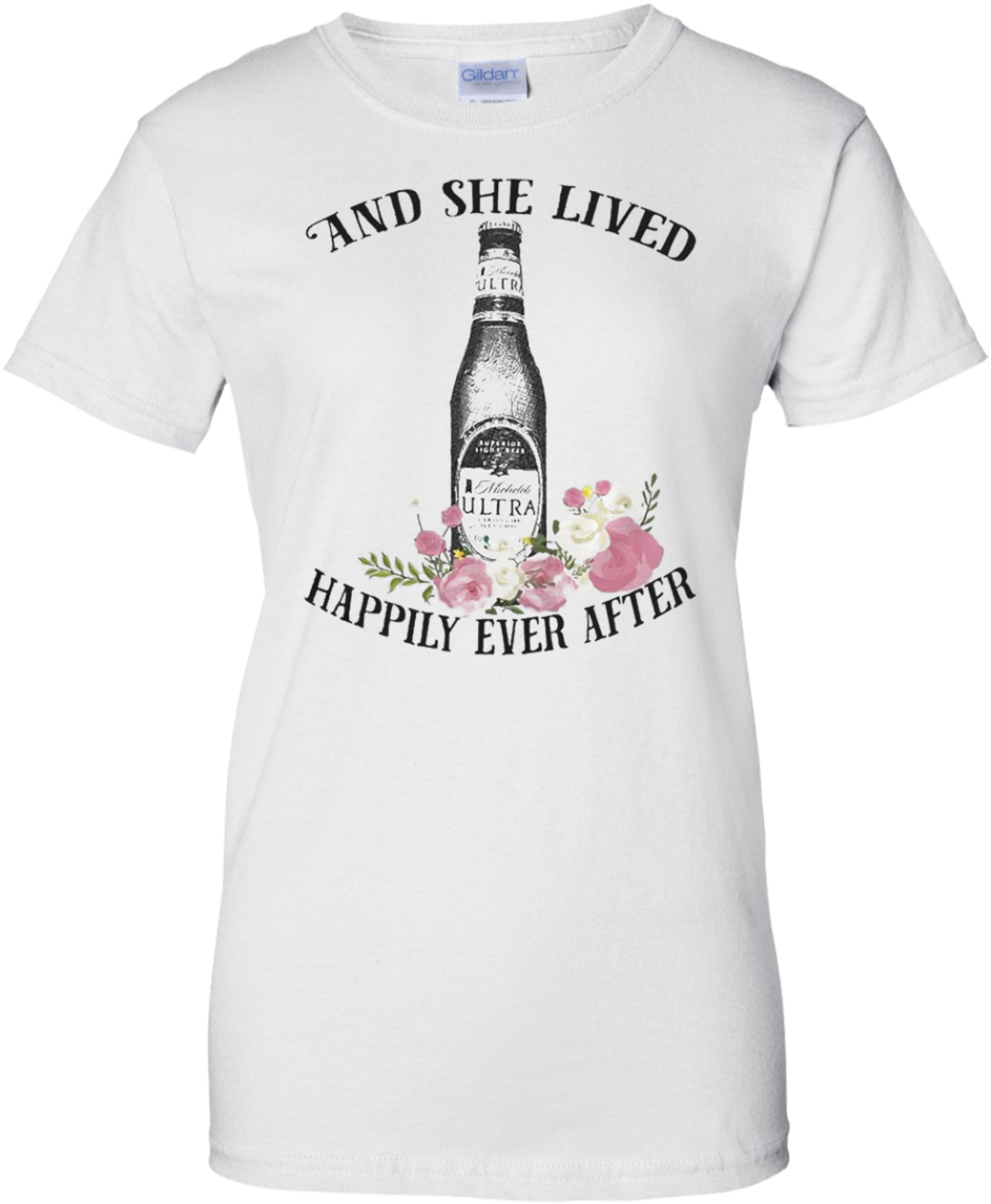 She Lived Happily Ever After Shirt (1155x1155), Png Download