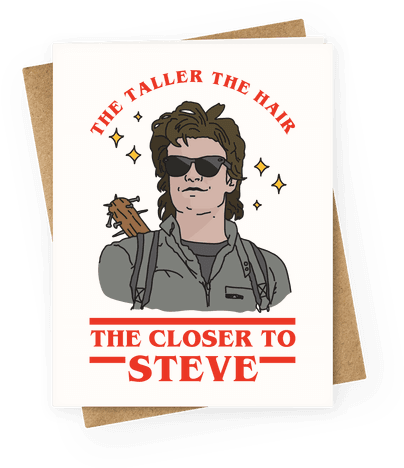 The Taller The Hair The Closer To Steve Greeting Card - Babysitter Of The Year (484x484), Png Download