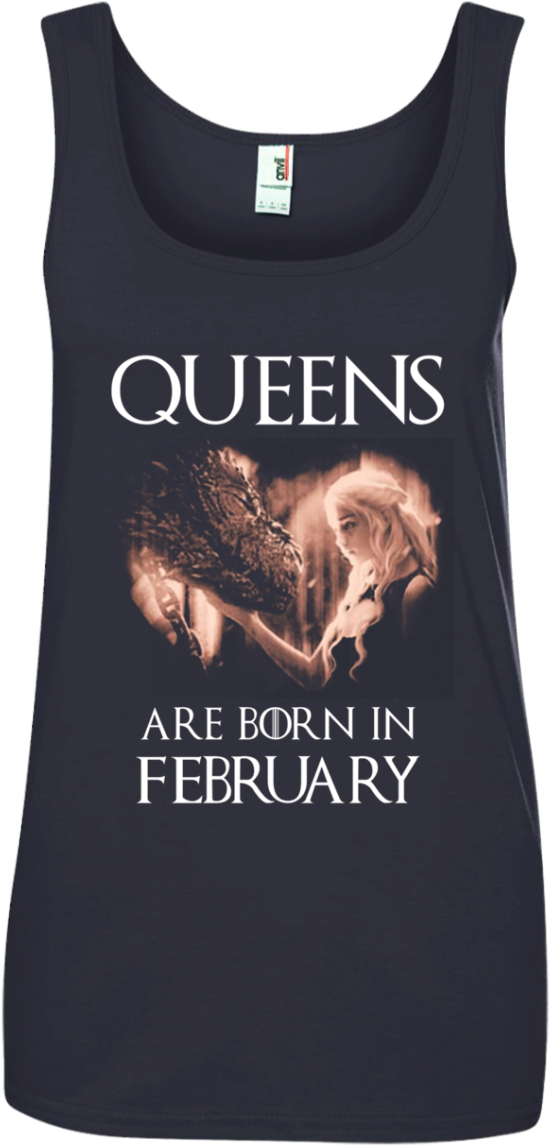 Queens Are Born In February Shirt, Tank, Hoodie - Queens Are Born In February Daenerys Targaryen (1155x1155), Png Download