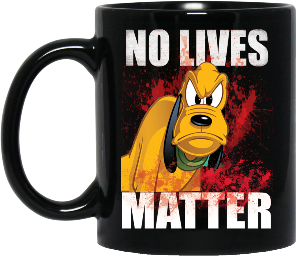 Pluto Mug No Lives Matter Coffee Mug Tea Mug - Coque Galaxy S4 Pluto Donald 23 - Etui Pour Téléphone (1024x1024), Png Download