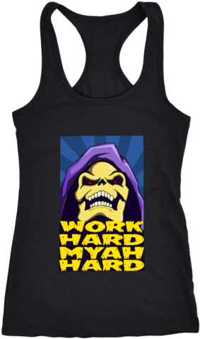Skeletor Work Hard Myah Hard Gym Shirt - Shirt (530x530), Png Download