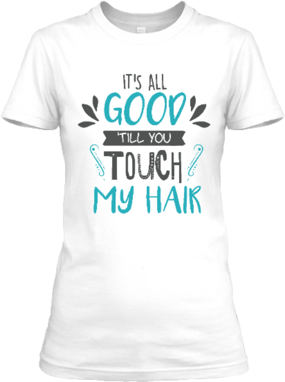 Its All Good Till You Touch My Hair Png-product - Grunge Flag Of Washington D.c. Women's Tees (585x780), Png Download