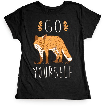 Go Fox Yourself Womens T-shirt - I M Small And Sensitive But Also Fight Me (484x484), Png Download