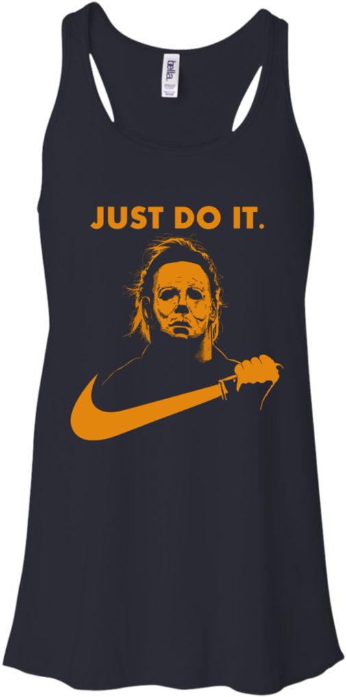 Michael Myers Halloween Just Do It Shirt - Michael Myers Just Do (1024x1024), Png Download