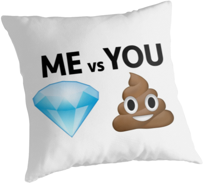 Me Vs You // Diamond And Poop Emoji Text Joke Gift - You Me Emoji Poo (875x875), Png Download