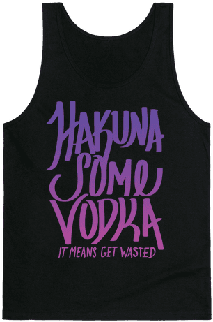 Hakuna Some Vodka Tank Top - Forget Glass Slippers This Princess Wears Sneakers (484x484), Png Download
