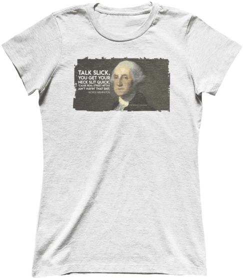 Og George Washington - Jf Us Bae (ladies) - Ct2 - Premium Ladies Tee / White (600x600), Png Download