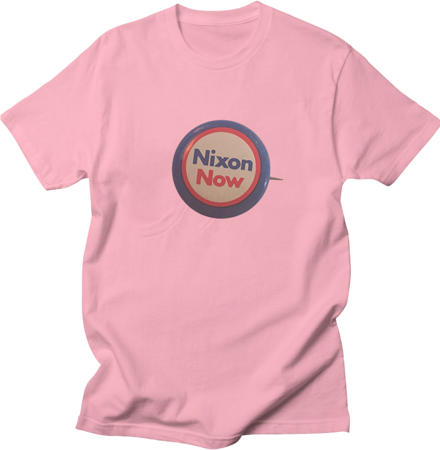 Men's Pink T-shirt - 1972 Nixon Now 1 1/4" Richard Nixon Presidental Campaign (878x922), Png Download