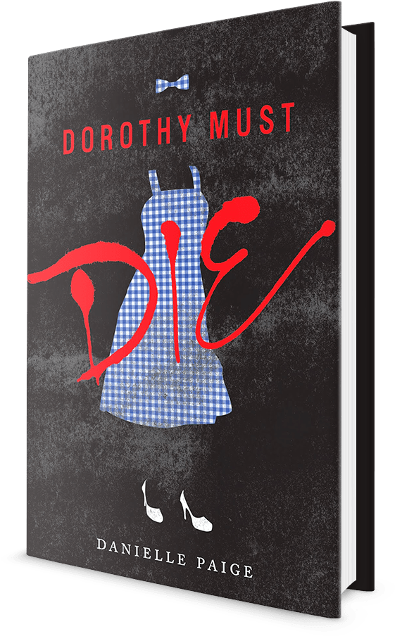 Available Now - Dorothy Must Die [book] (687x1000), Png Download