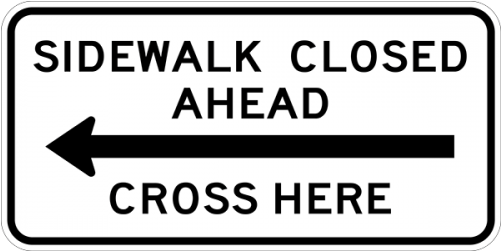 Sidewalk Closed Ahead Cross Here (500x500), Png Download