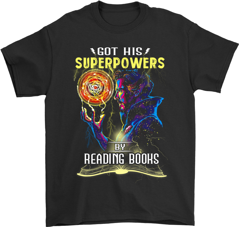 Got His Superpowers By Reading Books Doctor Strange - Winning The Pooh Shirts (1000x1000), Png Download
