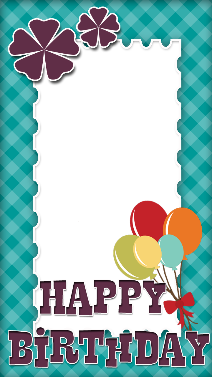 Birthday, Photo Frame Tags - Happy Birthday Frame Simple (720x1280), Png Download