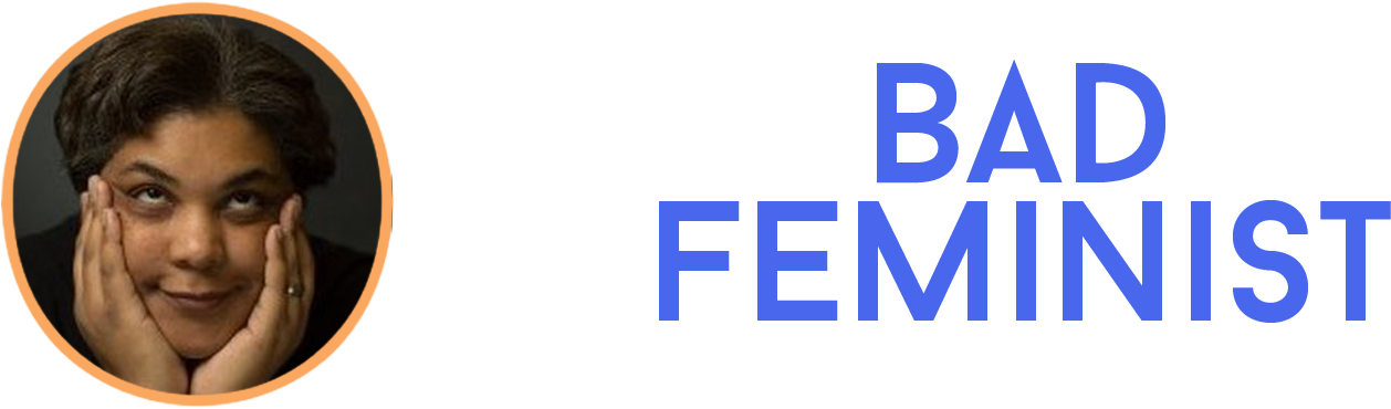 Bad Feminist Head - Bad Femminista-gay, Roxane (1403x438), Png Download