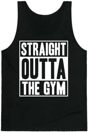 Straight Outta The Gym Tank Top - Pitch Don T Kill My Vibe (484x484), Png Download