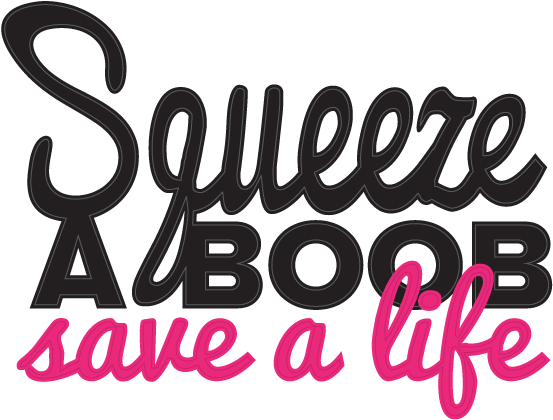 Funny Breast Cancer Awareness Month Graphic - Squeeze A Boob Save A Life (574x438), Png Download