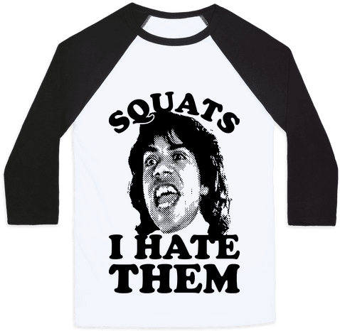 Squats I Hate Them Baseball Tee - So Sad Alexa Play Despacito (484x484), Png Download