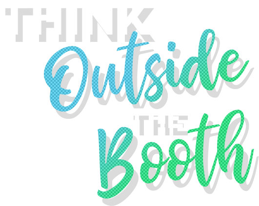 Think Outside The Booth (700x450), Png Download