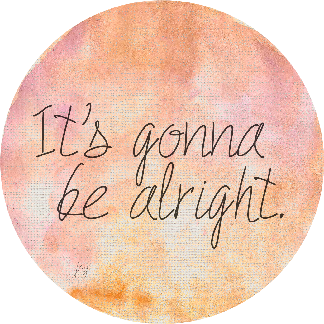 It's Gonna Be Alright Love Me Quotes, Life Quotes, - Its Gonna Be Alright (1184x1243), Png Download